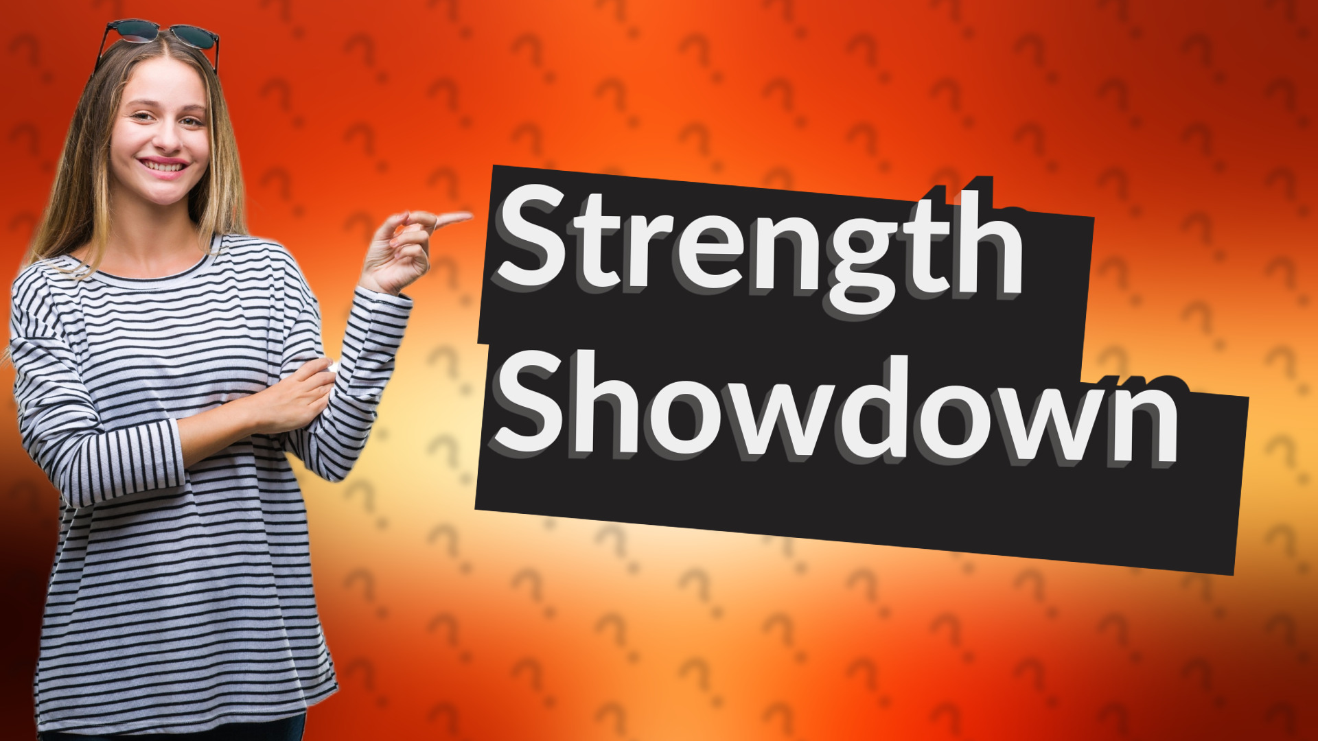 Strength Showdown