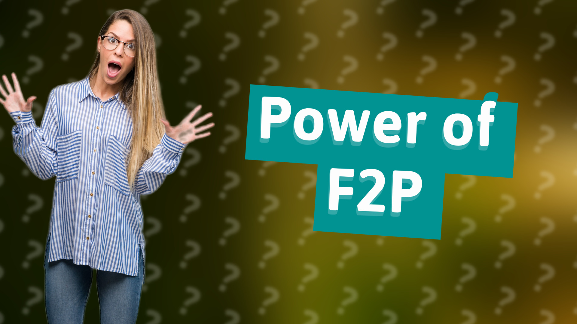 Power of F2P