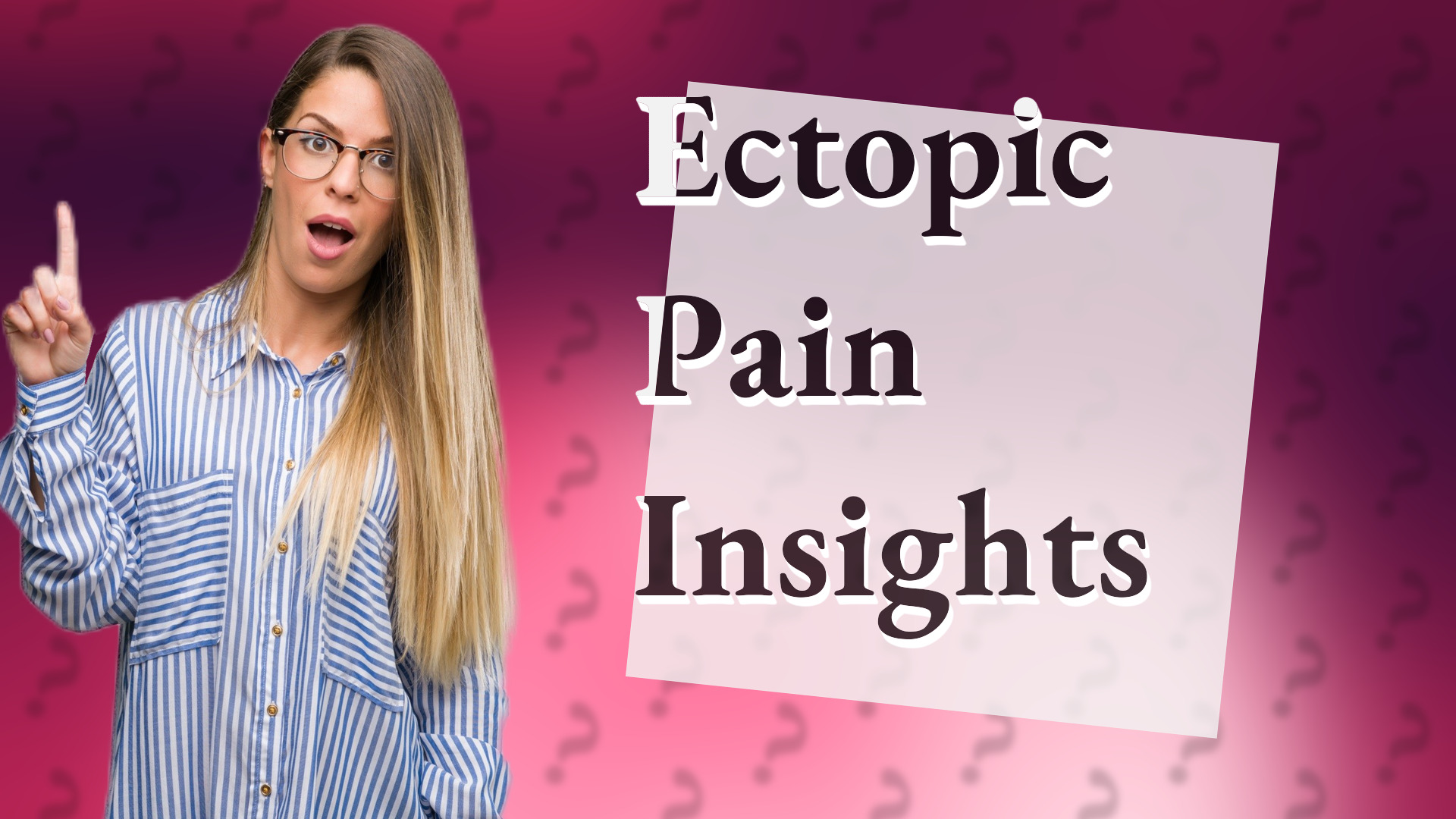 Ectopic Pain Insights
