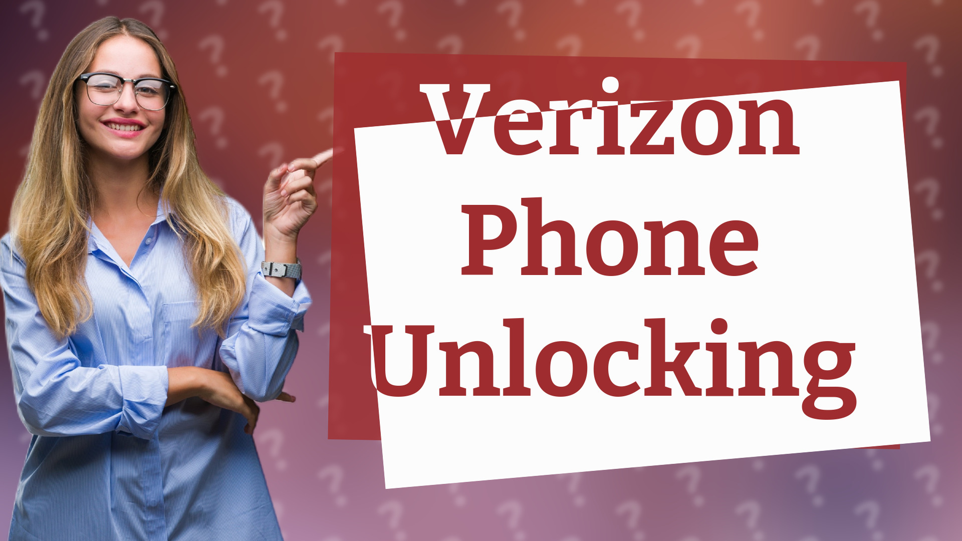 Verizon Phone Unlocking