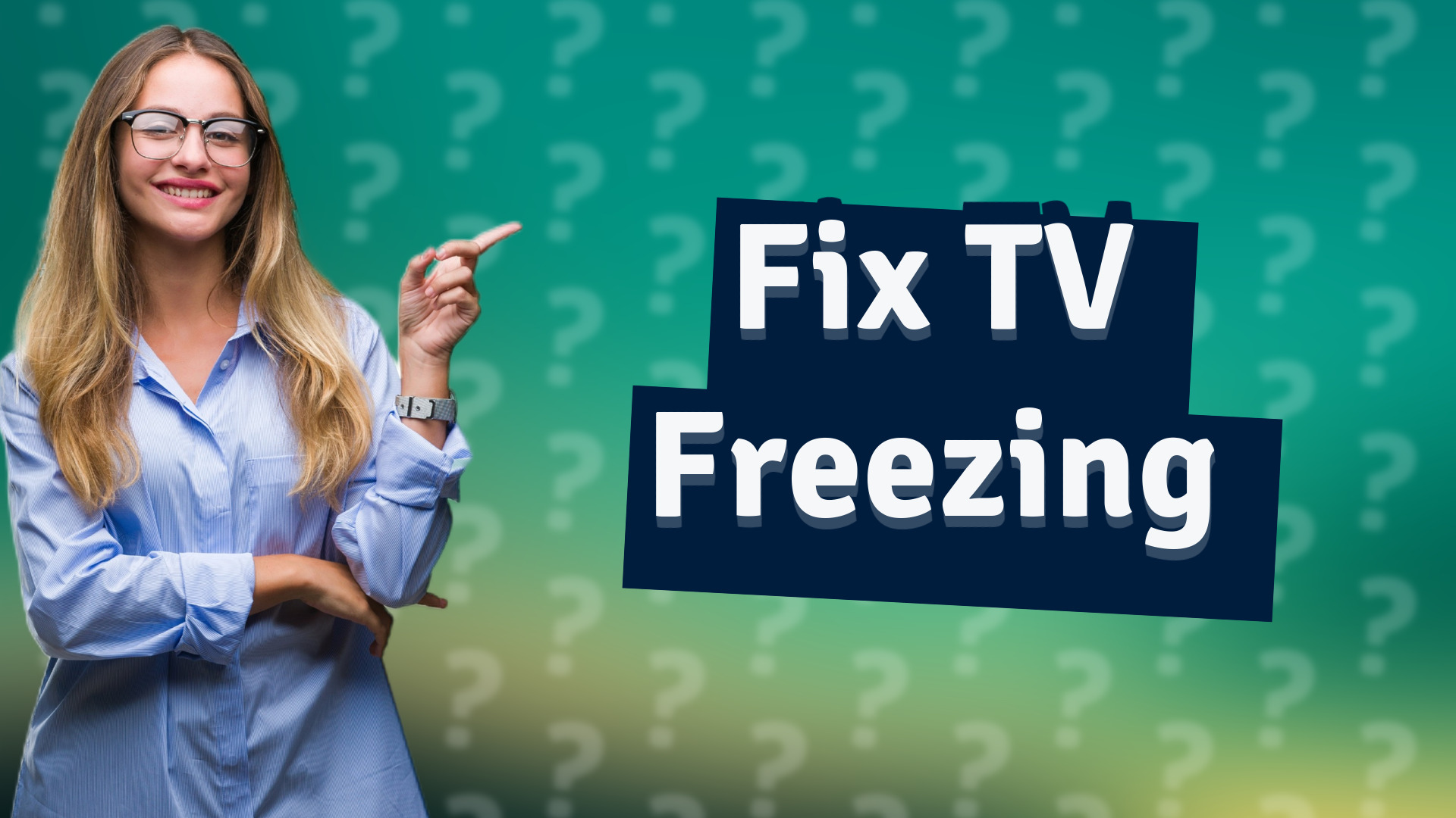 Fix TV Freezing