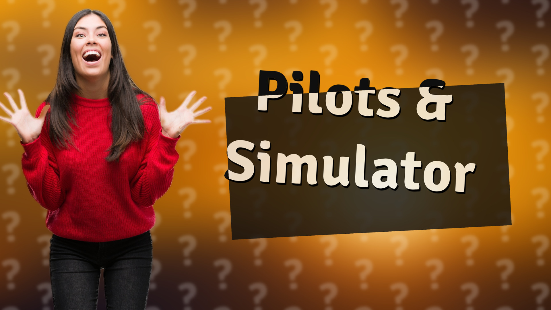 Pilots & Simulator