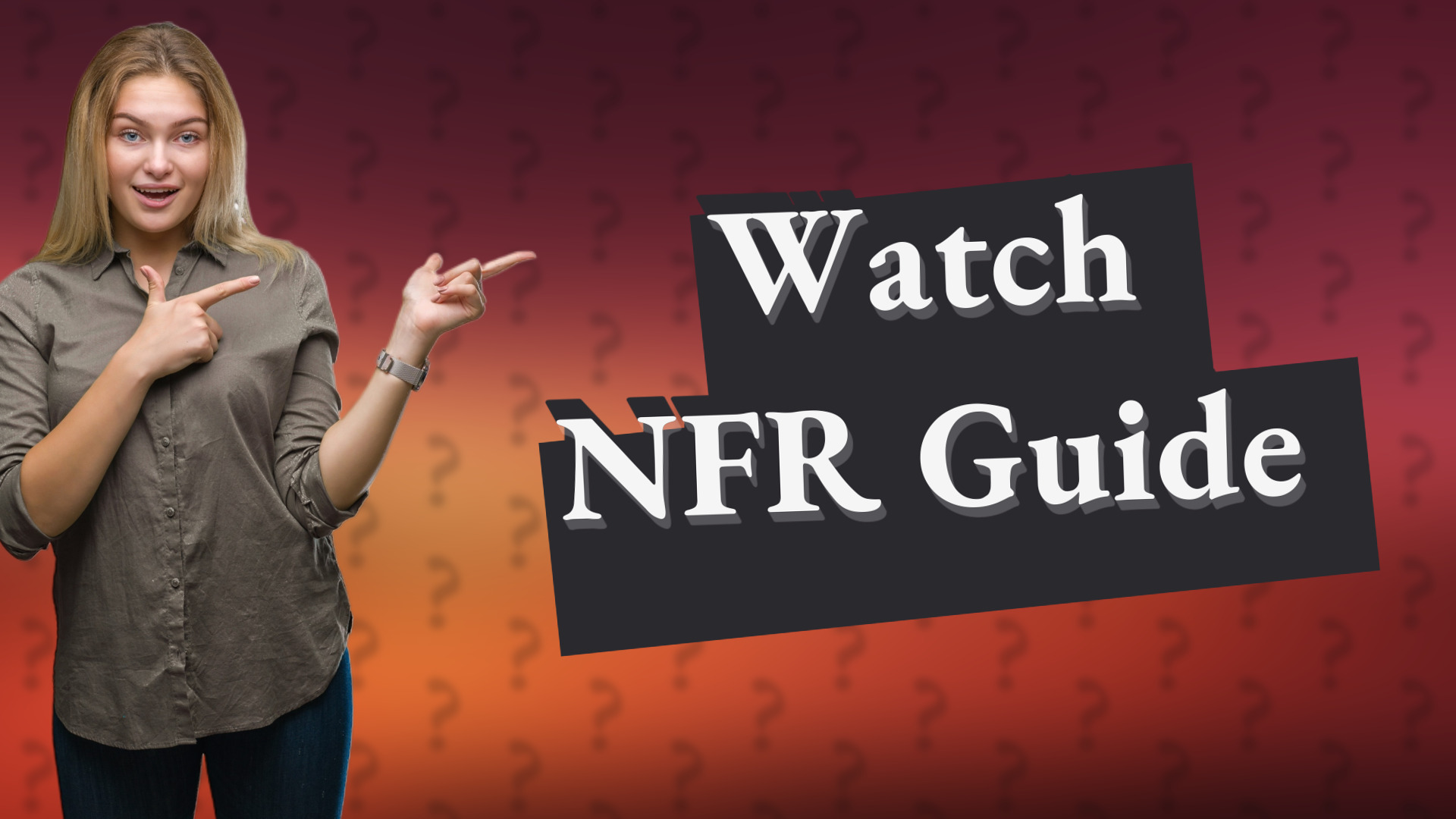 Watch NFR Guide