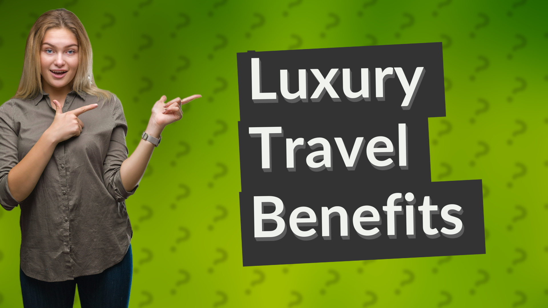 Luxury Travel Benefits