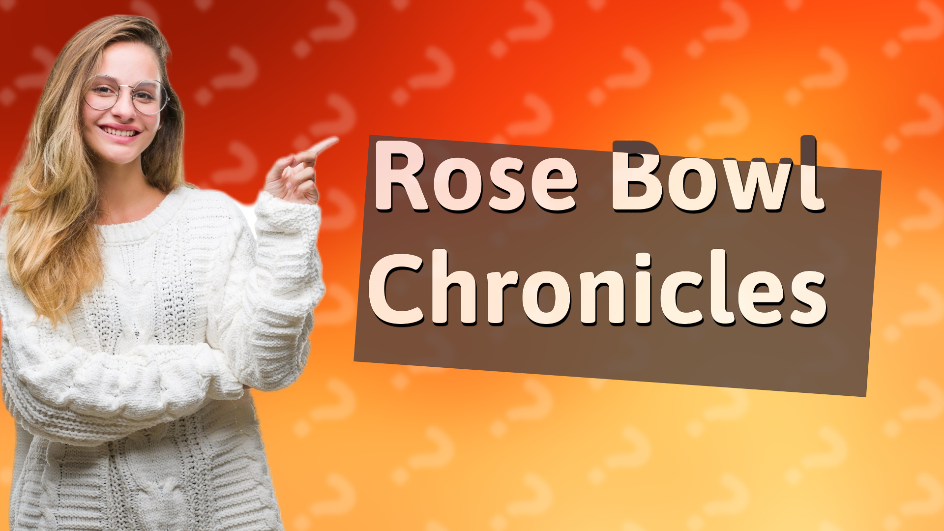 Rose Bowl Chronicles