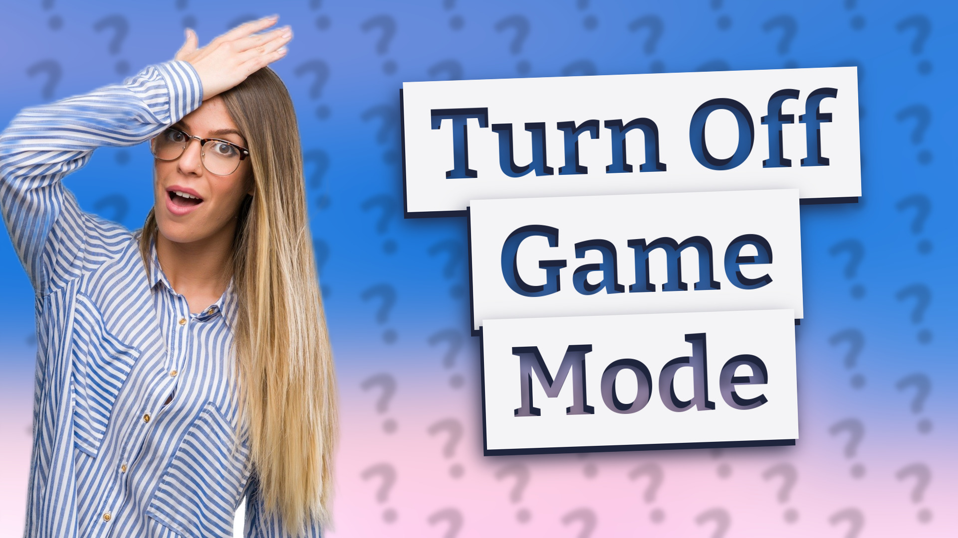 Turn Off Game Mode