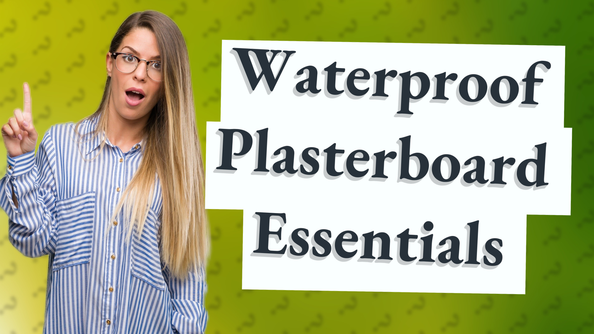 Waterproof Plasterboard Essentials