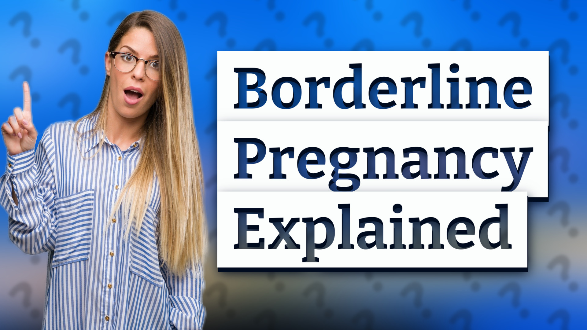 Borderline Pregnancy Explained