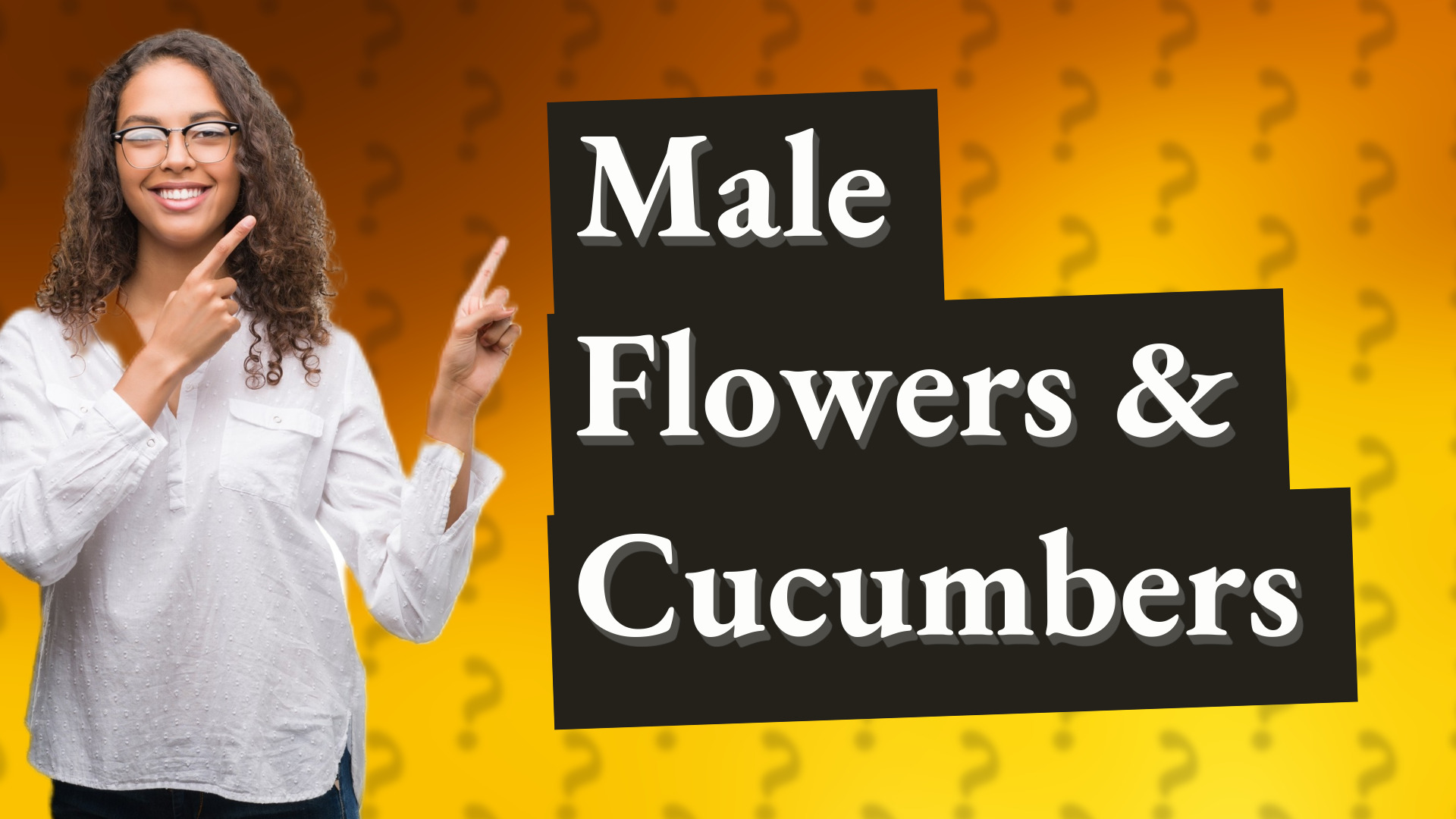 Male Flowers & Cucumbers