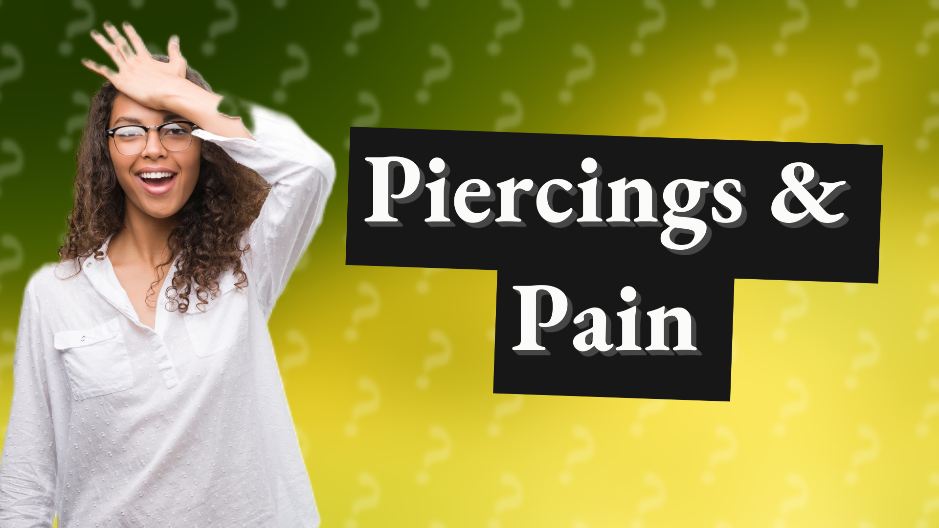 Piercings & Pain