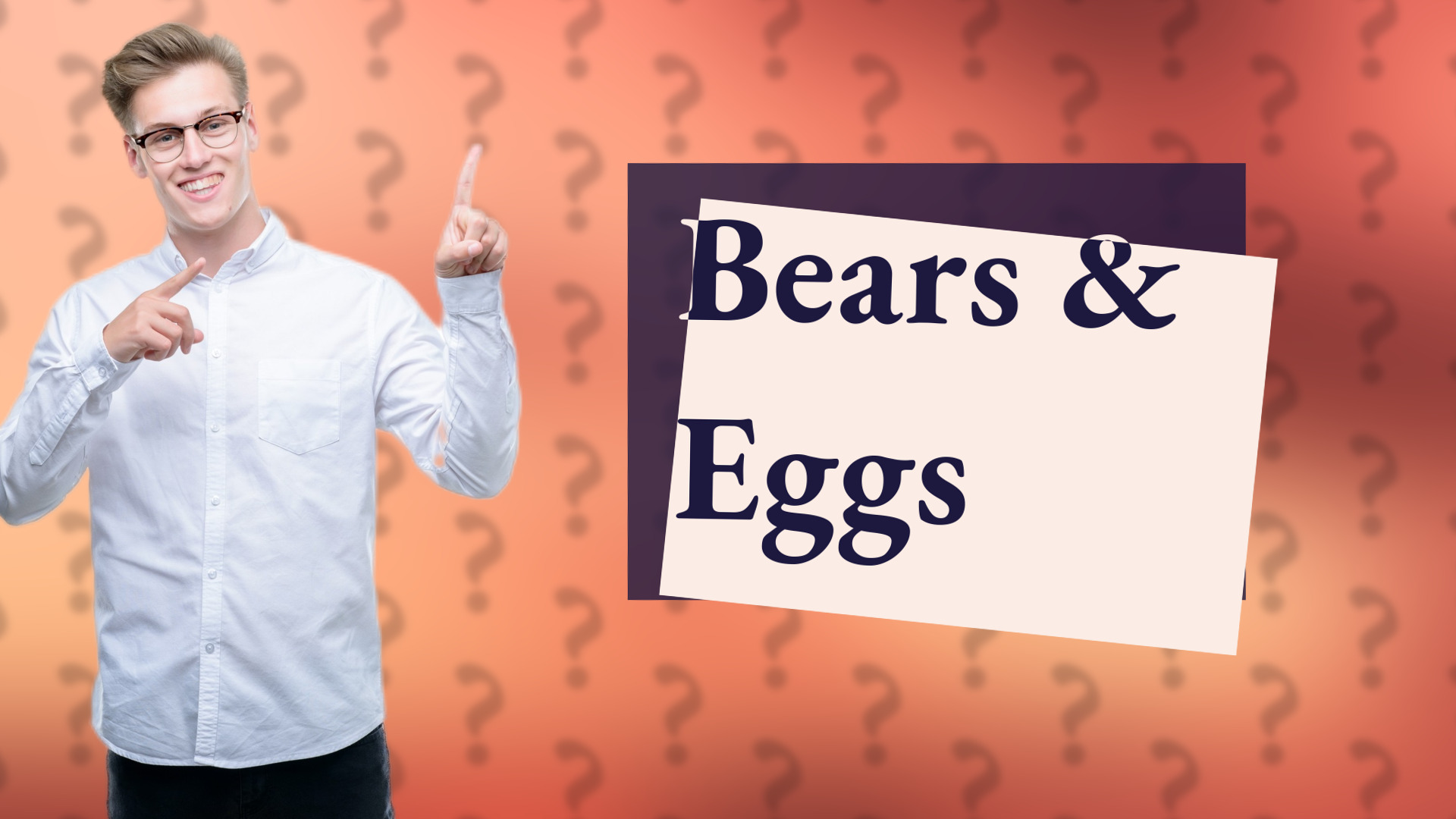 Bears & Eggs
