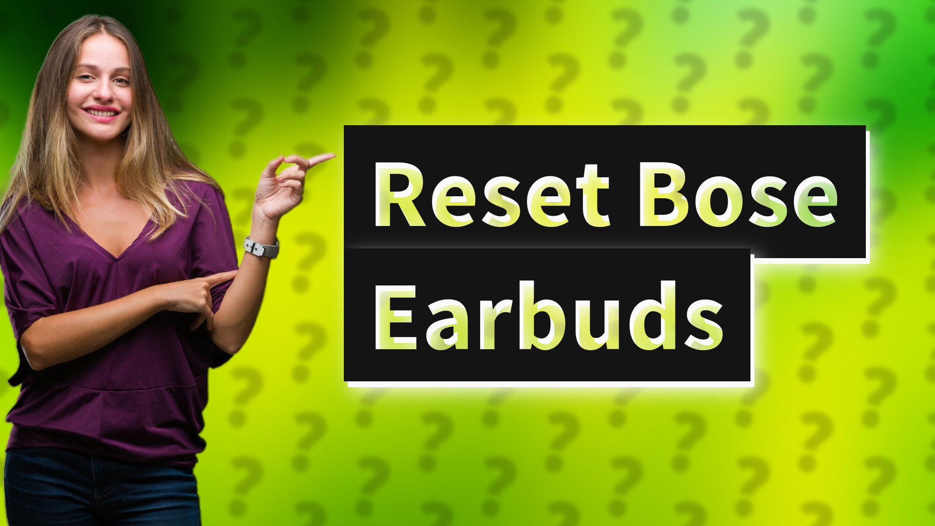 Reset Bose Earbuds