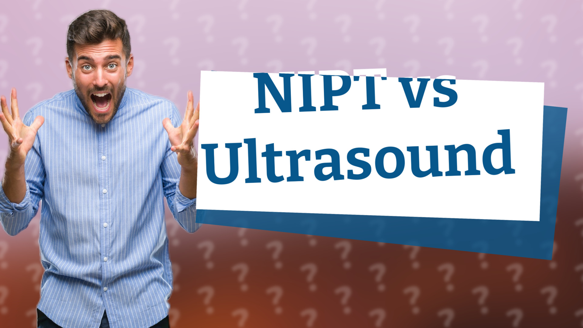 NIPT vs Ultrasound