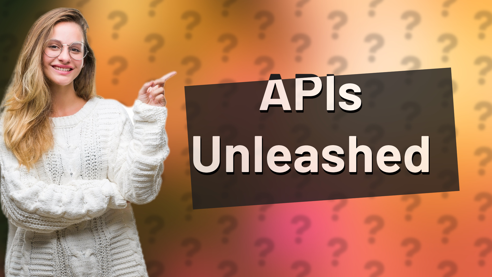 APIs Unleashed