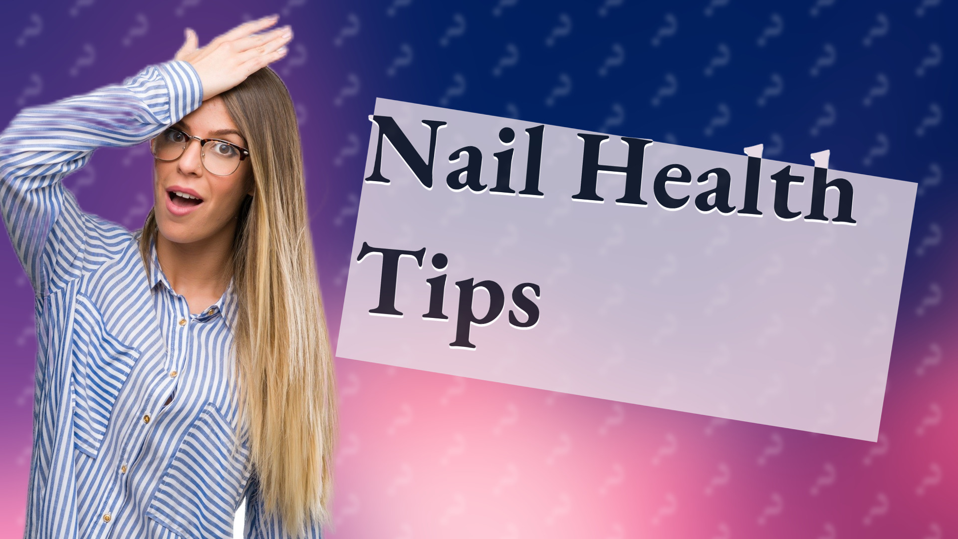 Nail Health Tips