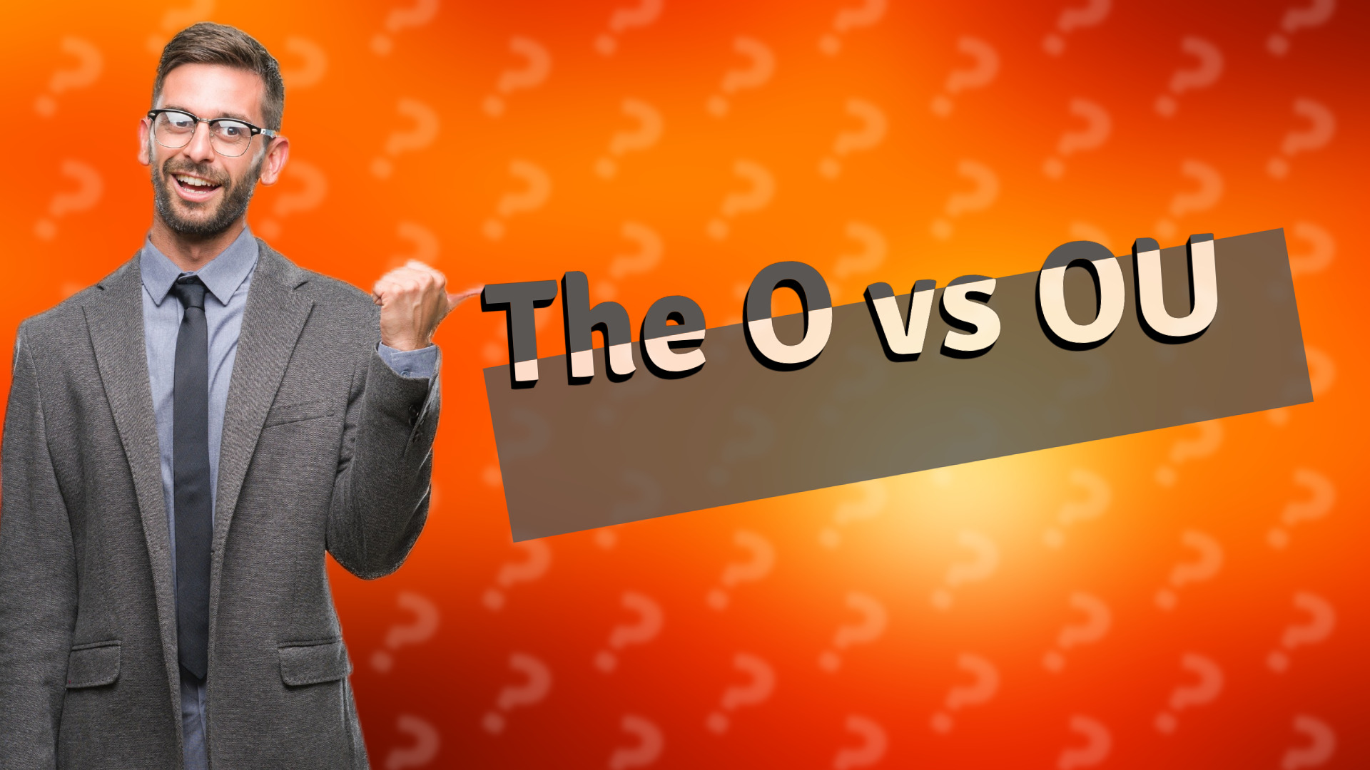 The O vs OU