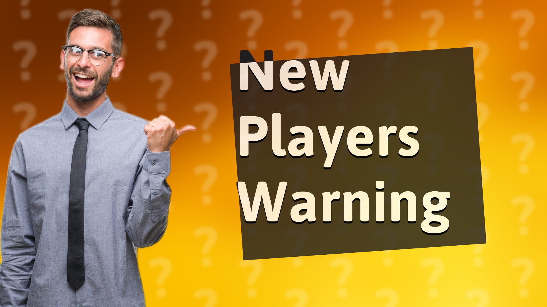 New Players Warning