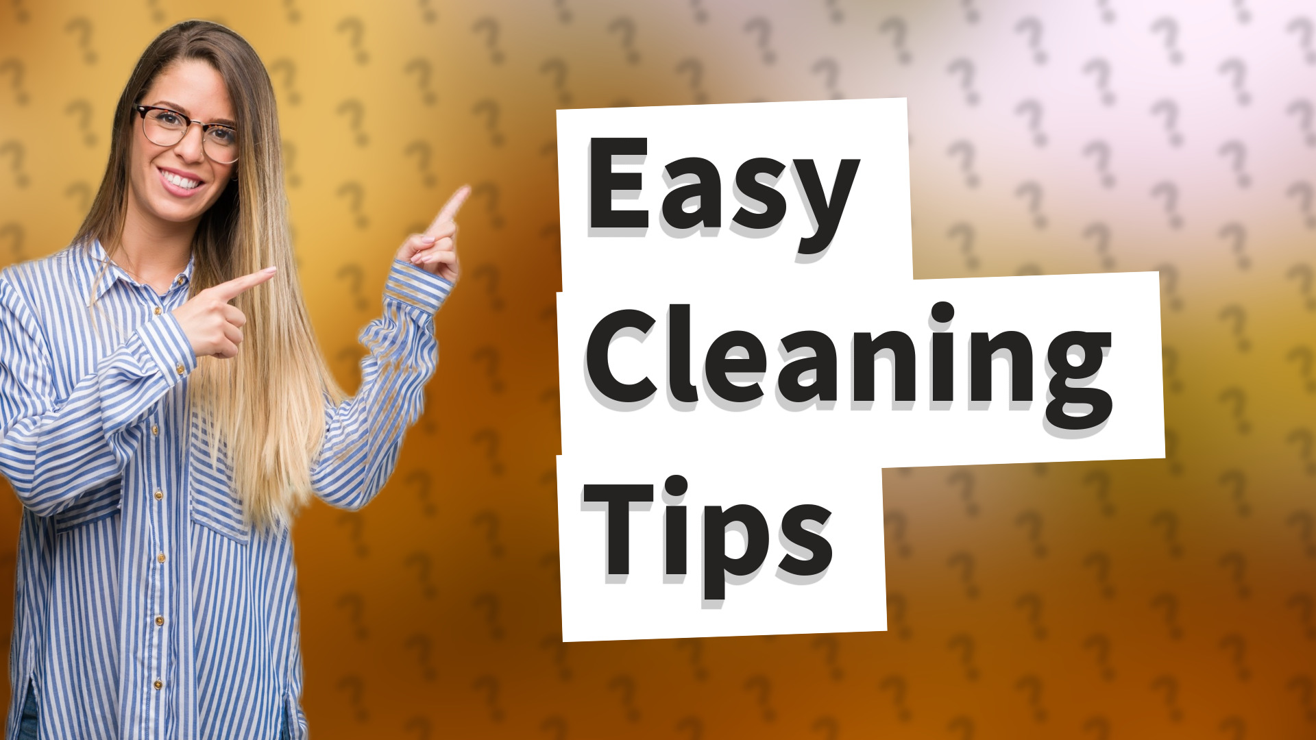Easy Cleaning Tips