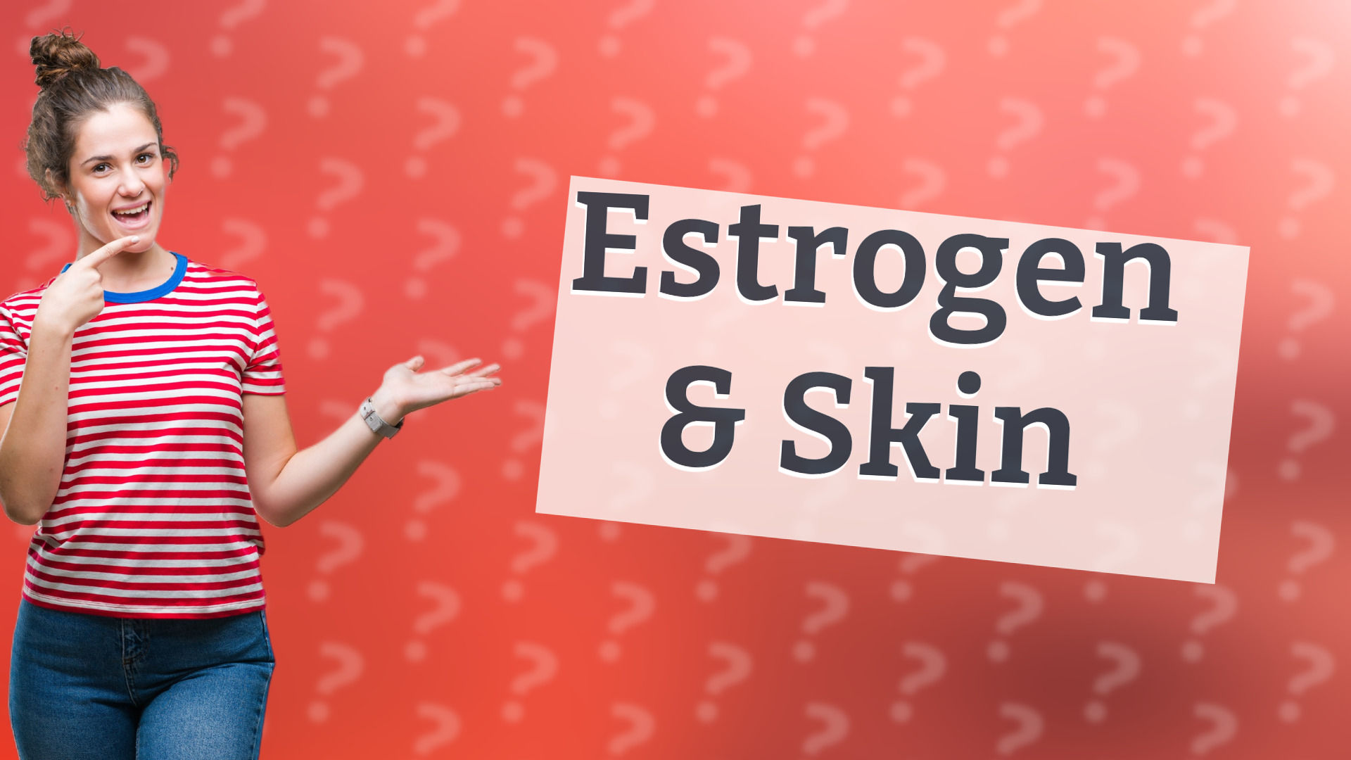 Estrogen & Skin