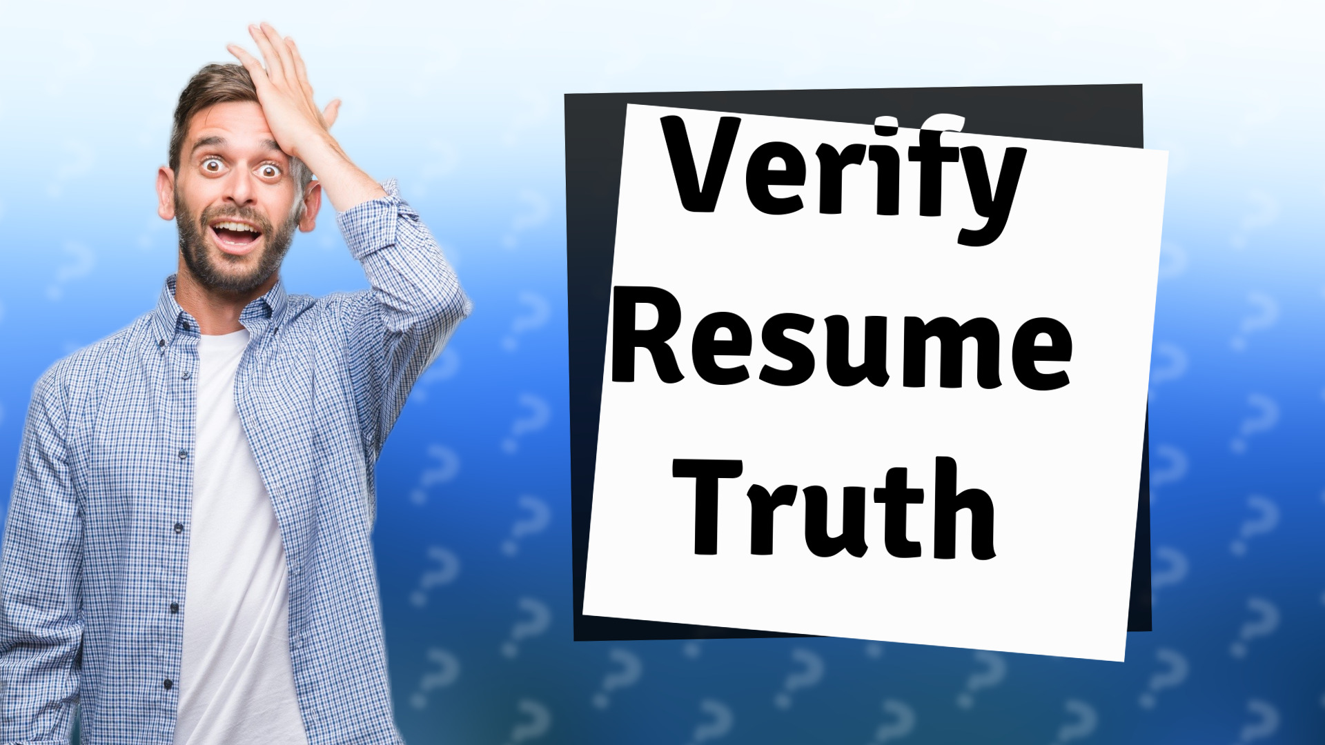 Verify Resume Truth