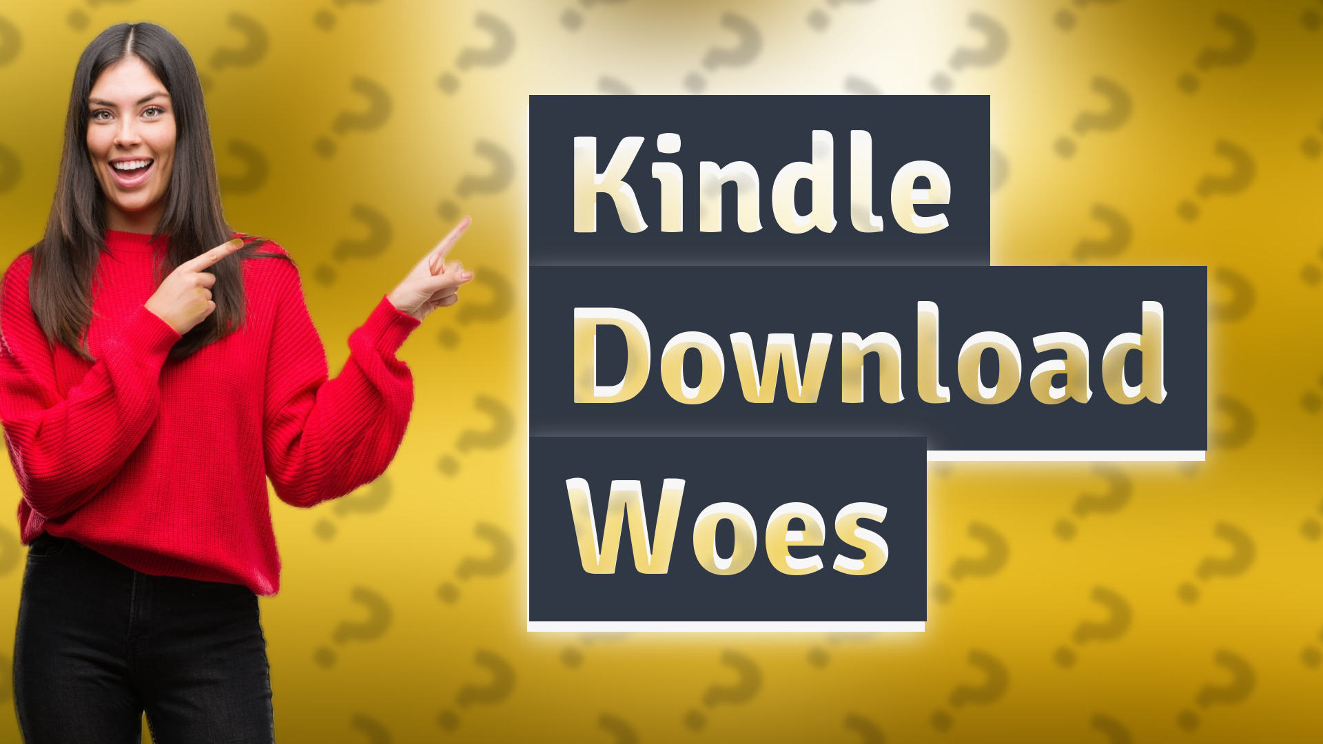 Kindle Download Woes
