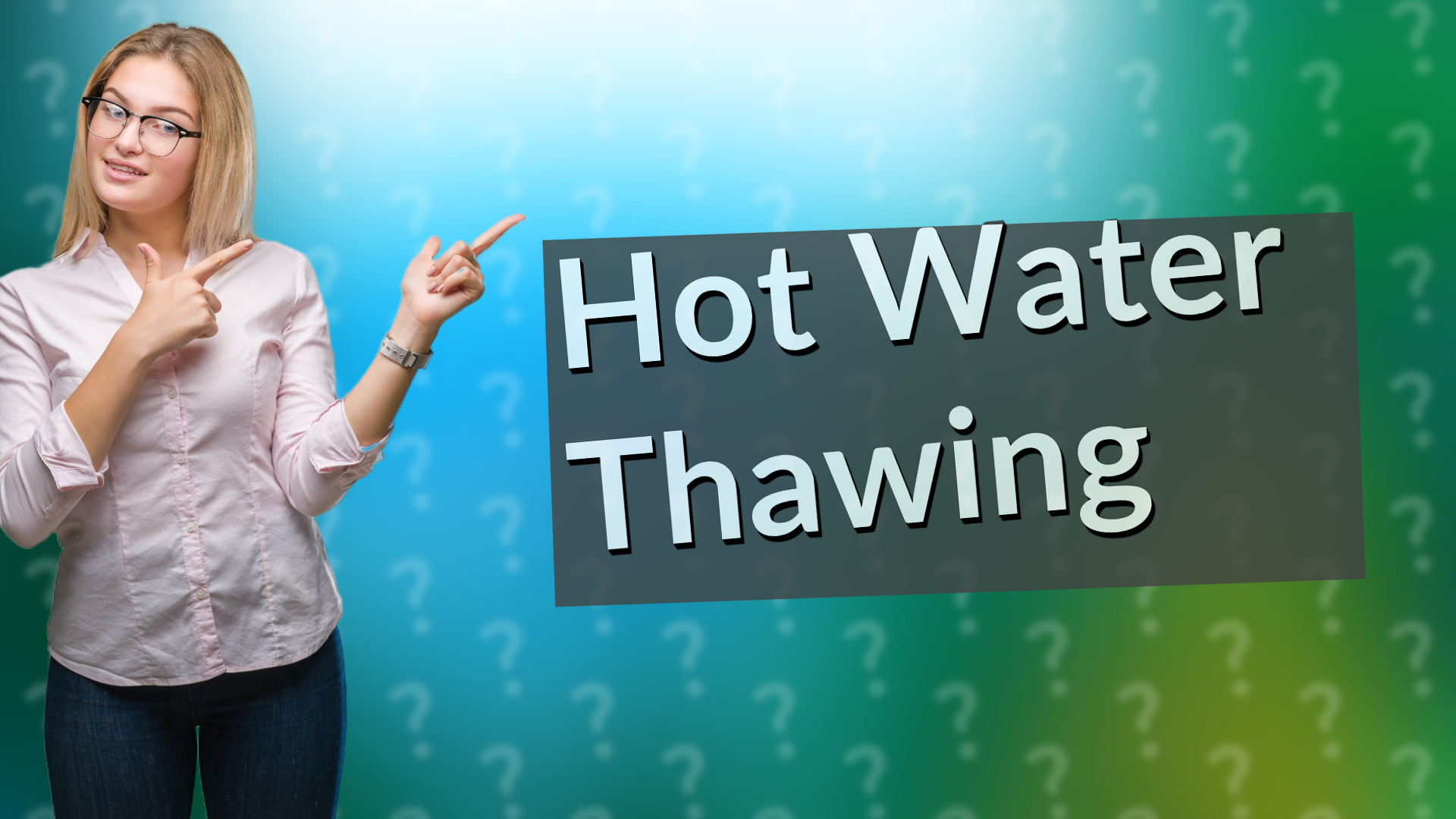 Hot Water Thawing
