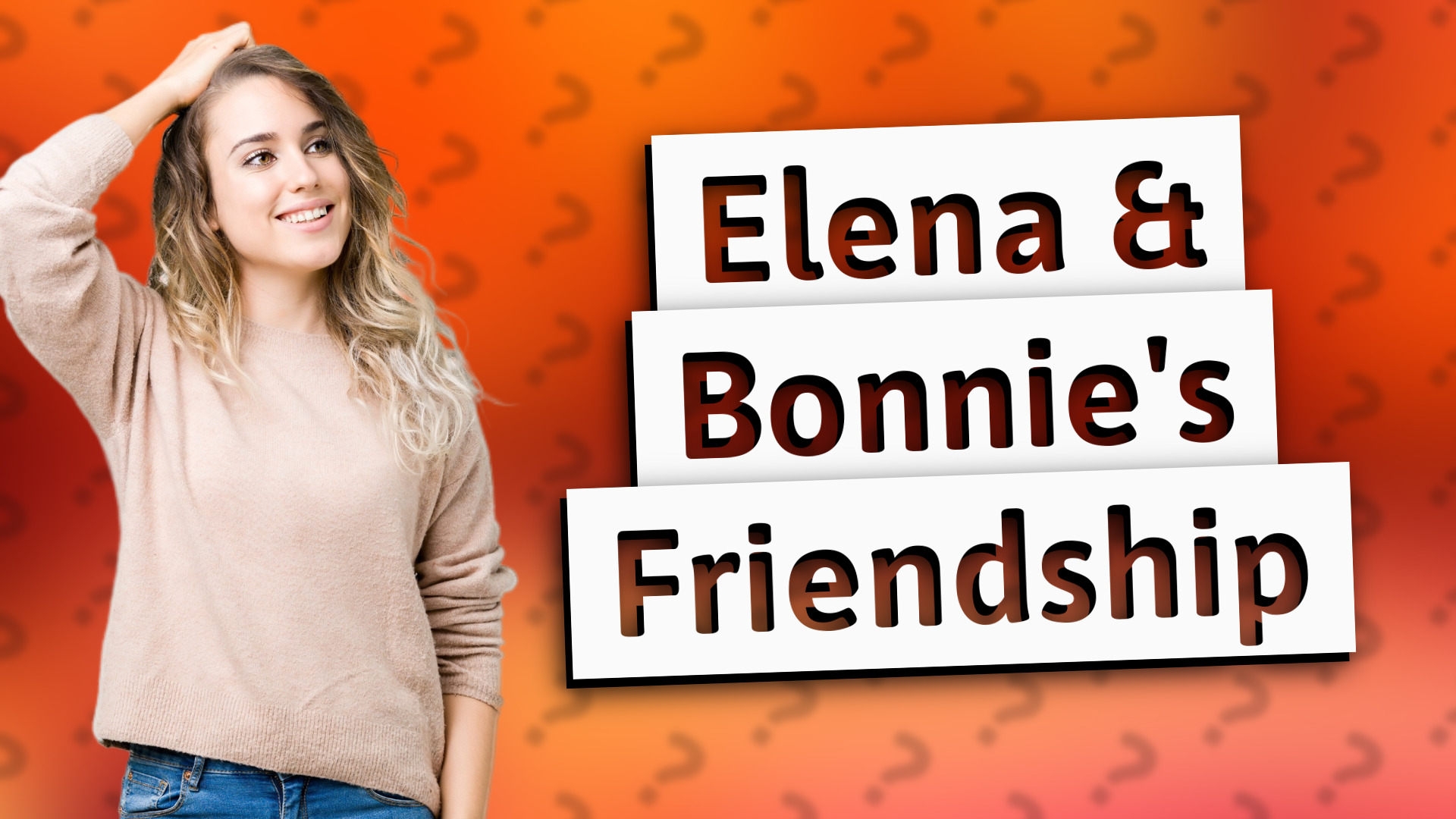 Elena & Bonnie's Friendship
