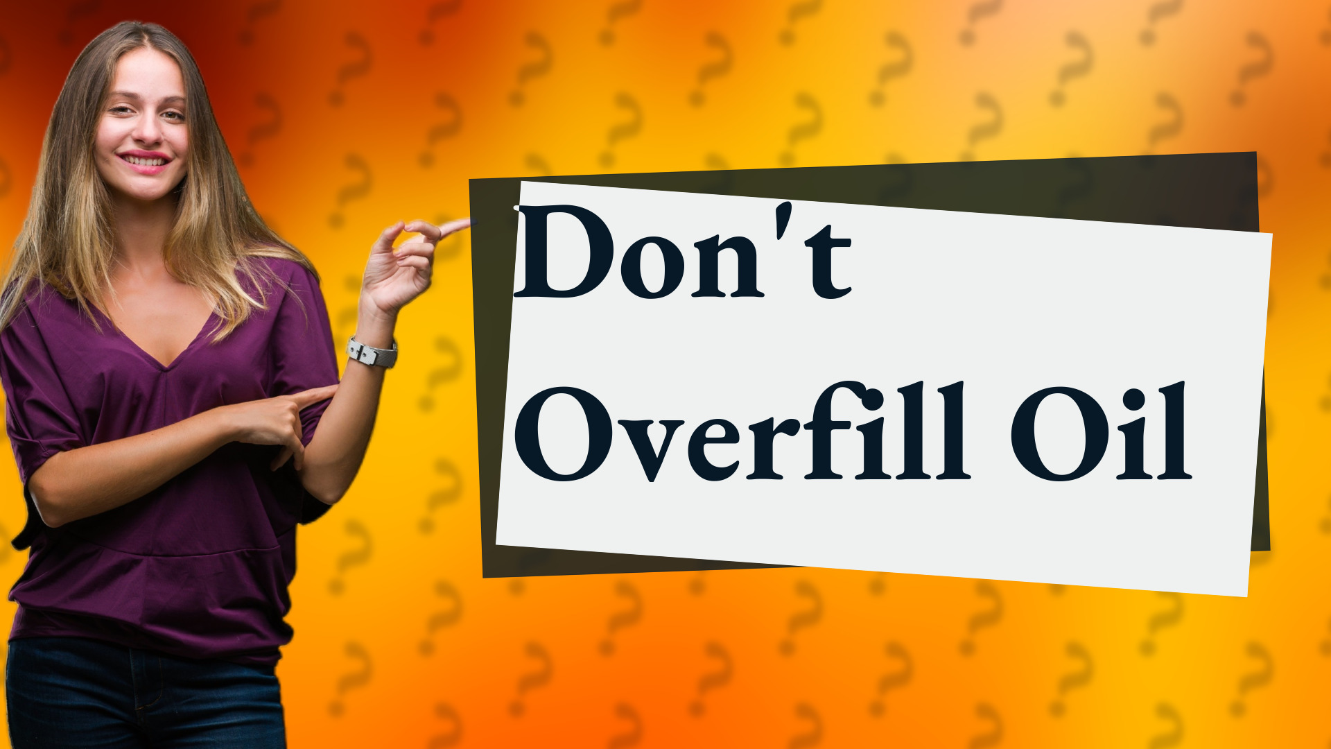 Don't Overfill Oil