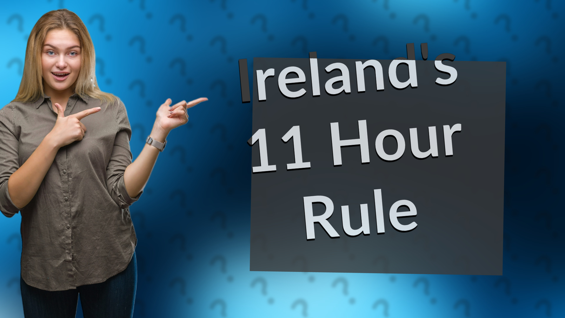 Ireland's 11 Hour Rule