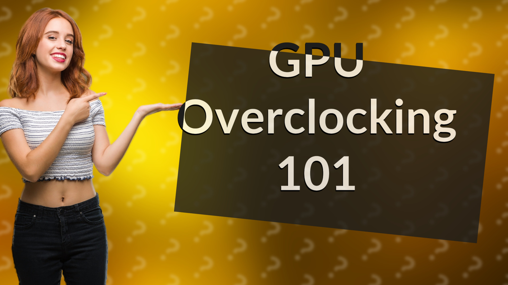 GPU Overclocking 101