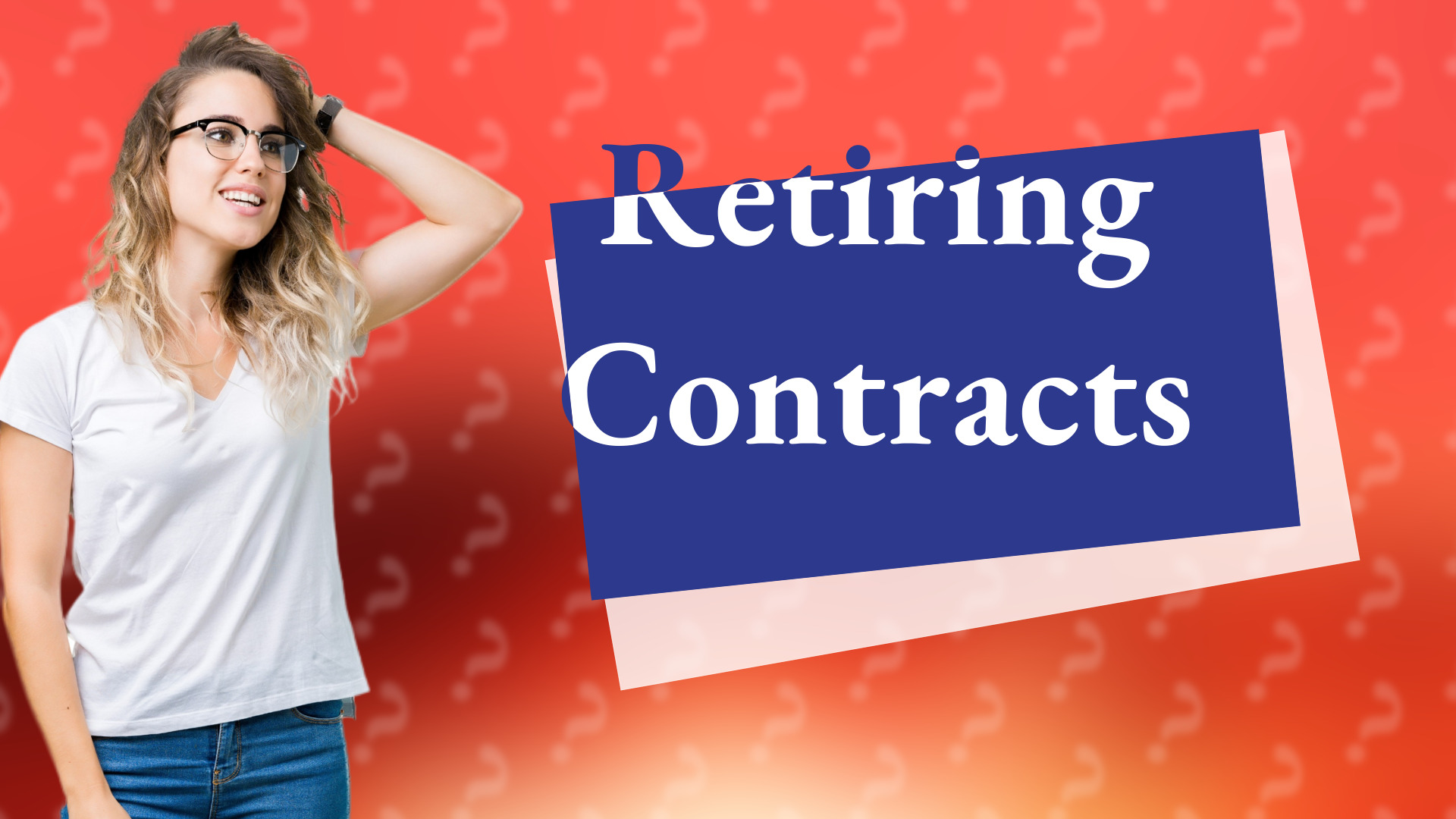 Retiring Contracts