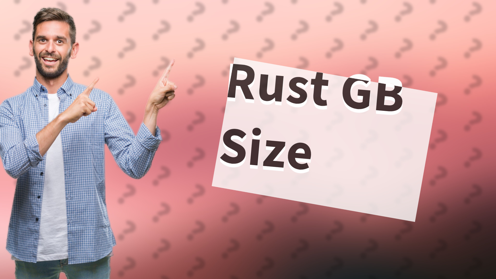 Rust GB Size