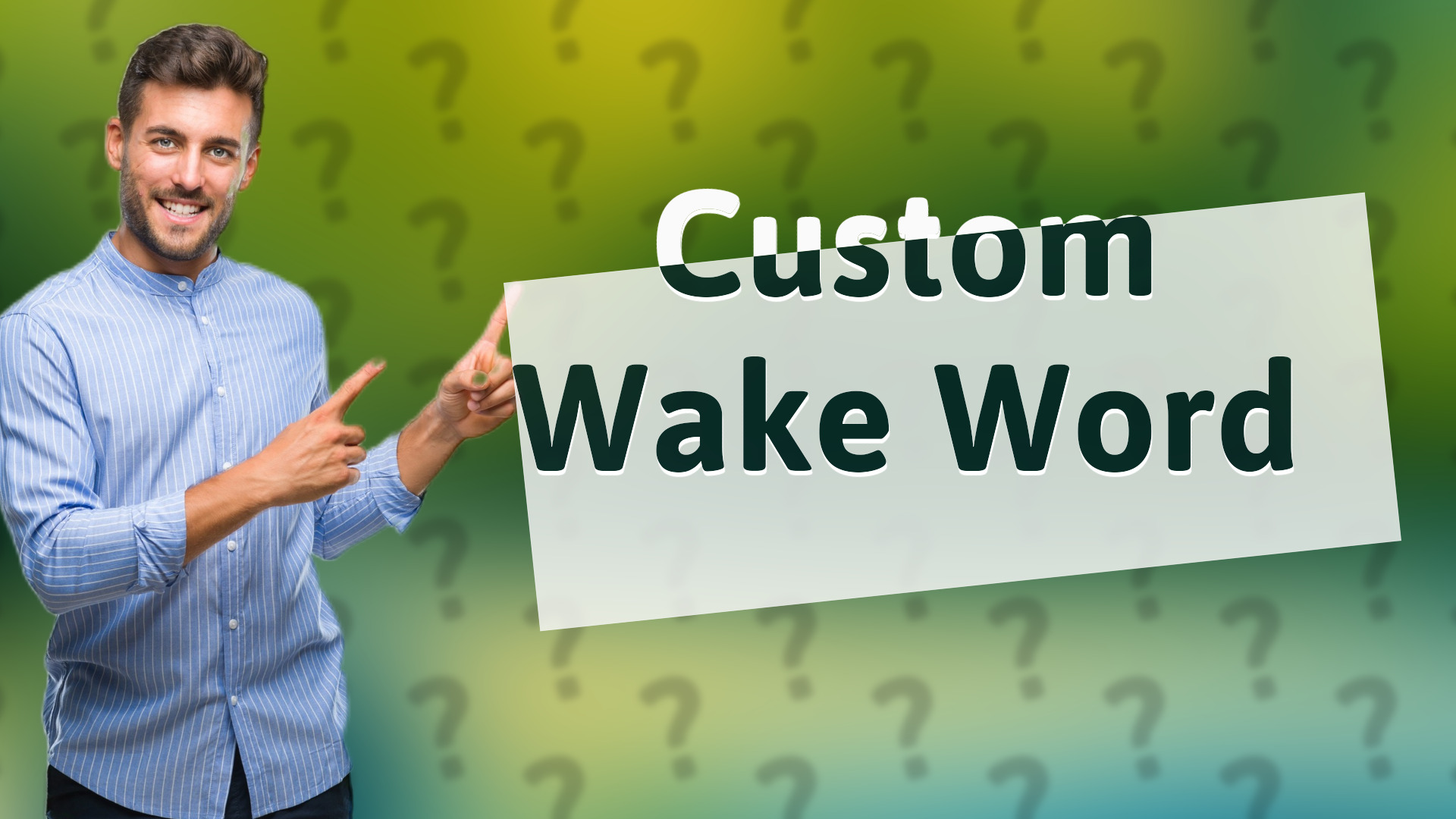 Custom Wake Word