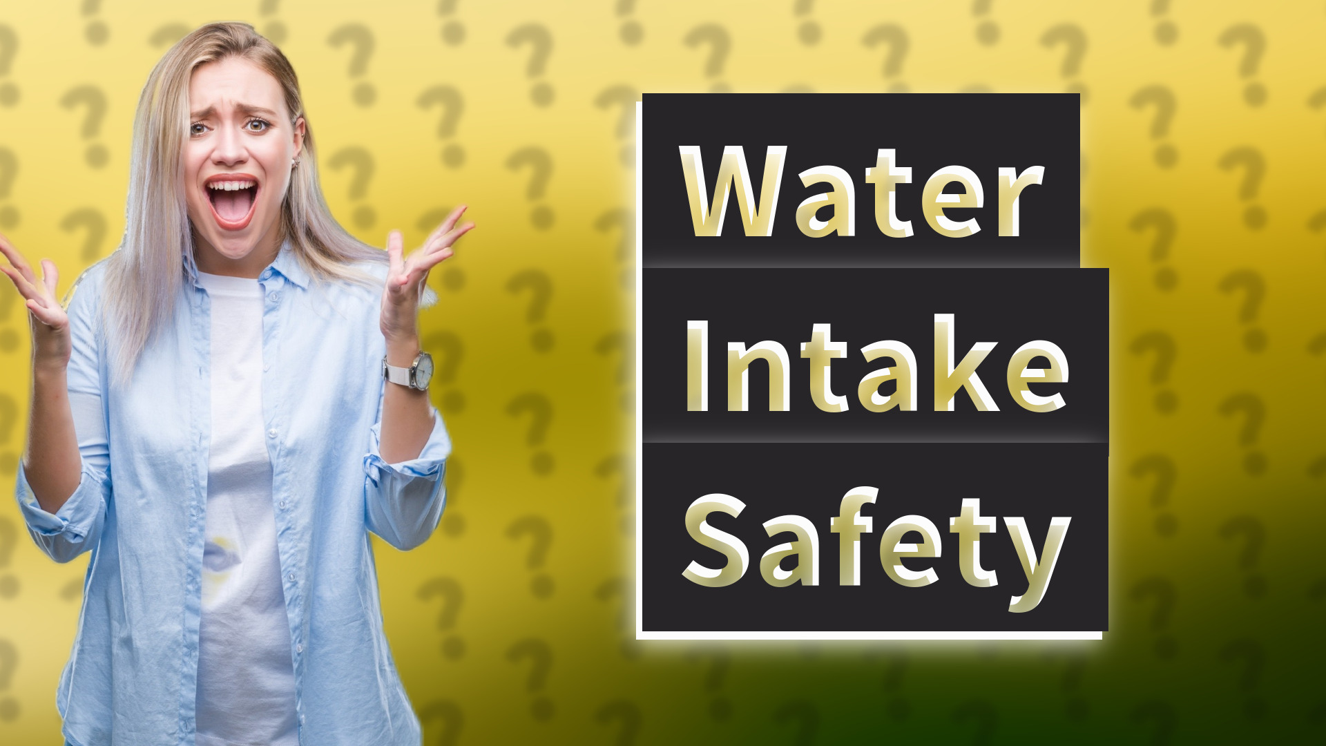 Water Intake Safety
