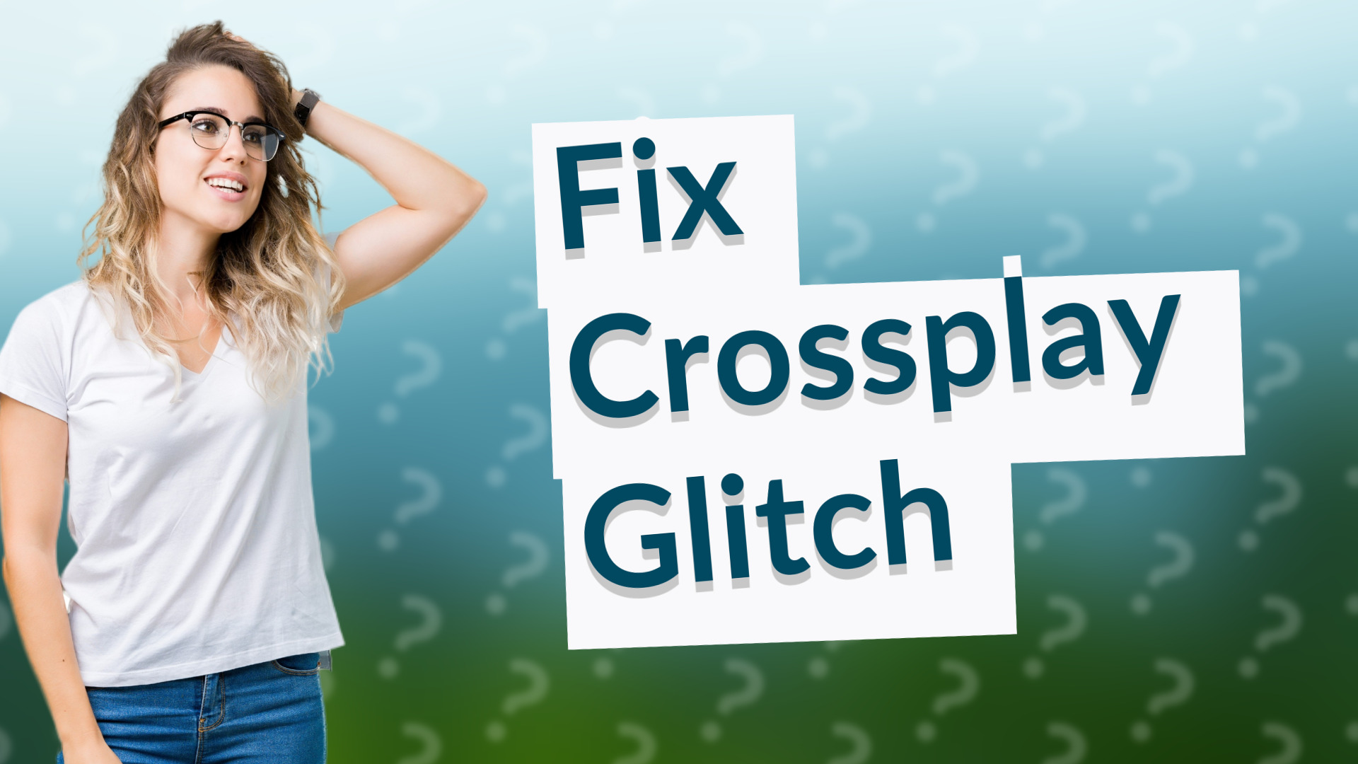 Fix Crossplay Glitch