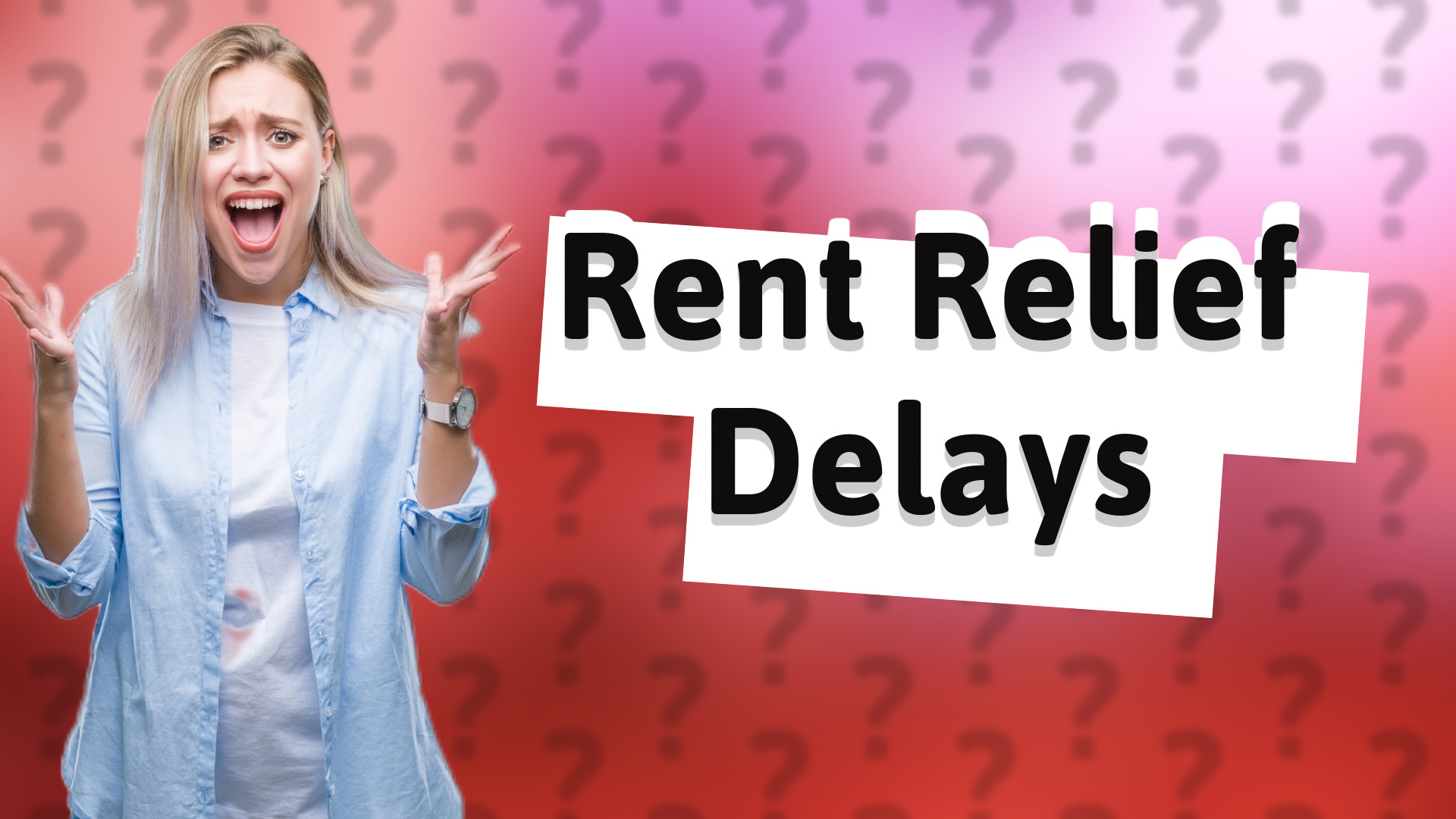 Rent Relief Delays