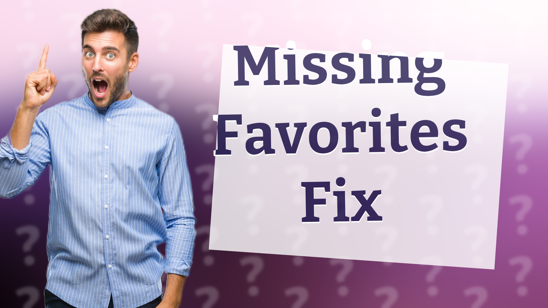 Missing Favorites Fix