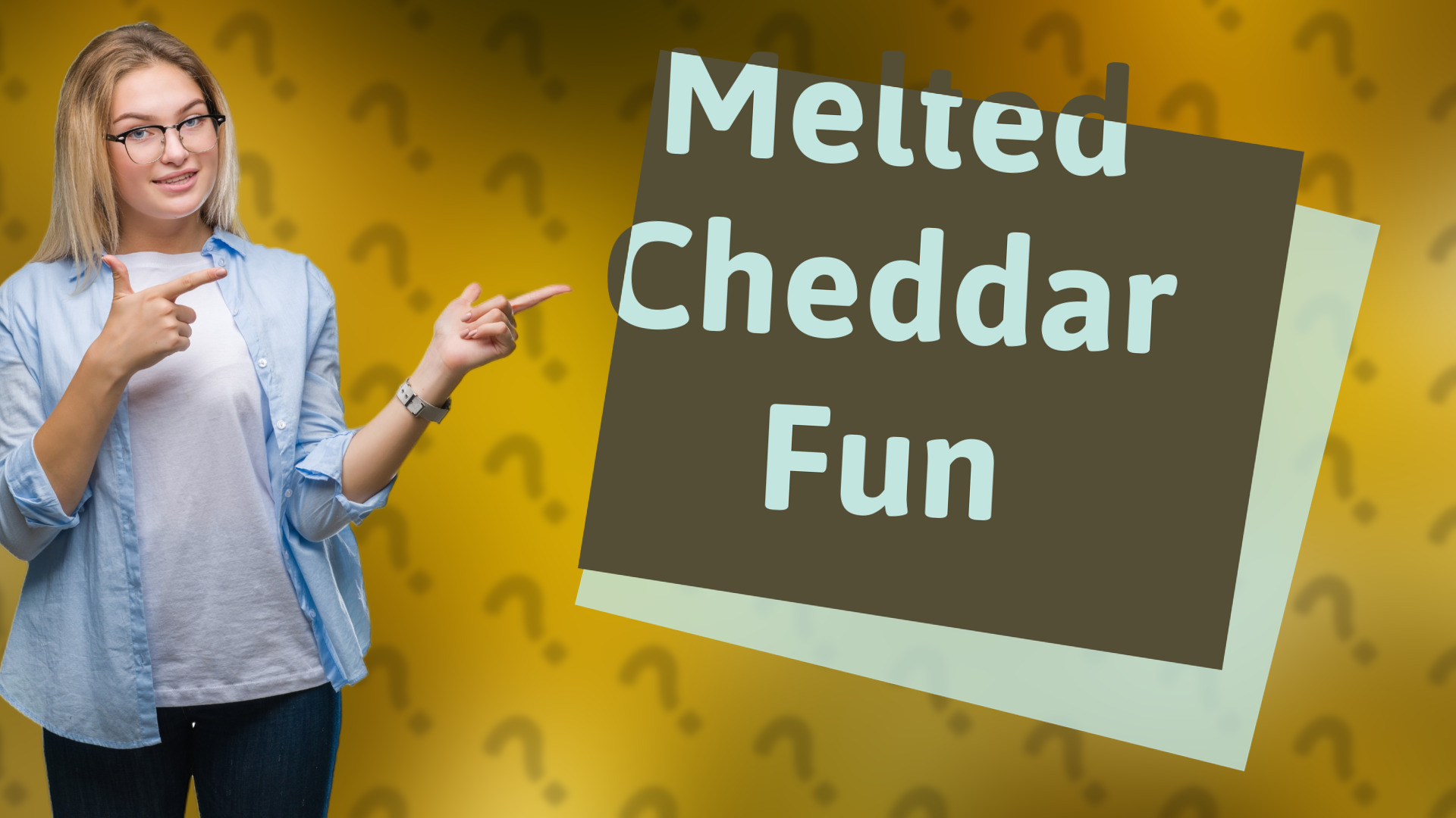 Melted Cheddar Fun