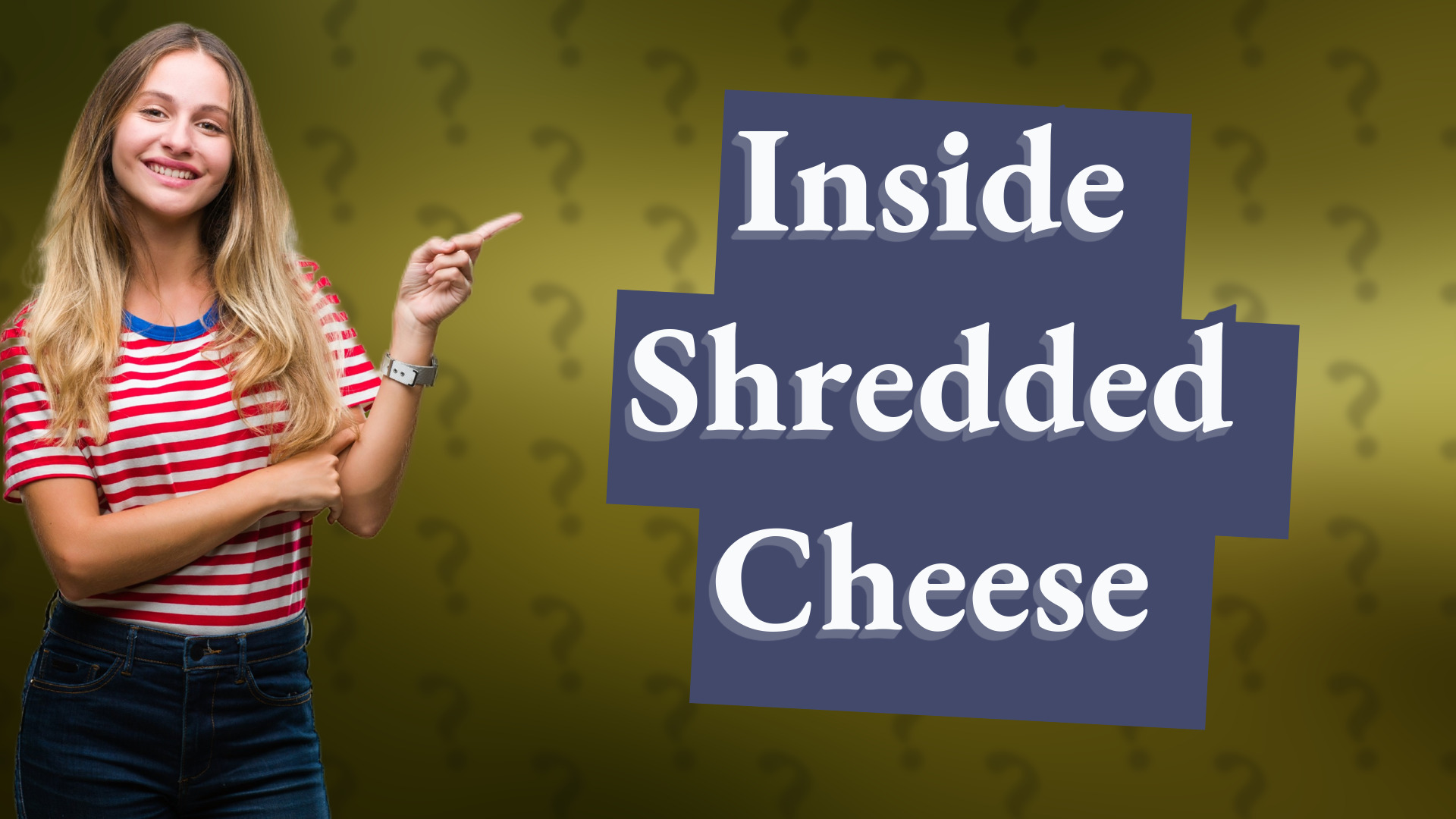 Inside Shredded Cheese