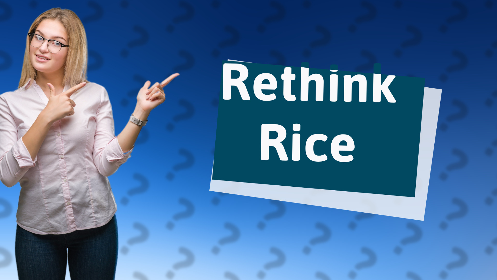 Rethink Rice