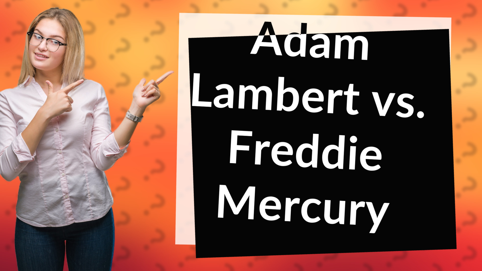Adam Lambert vs. Freddie Mercury