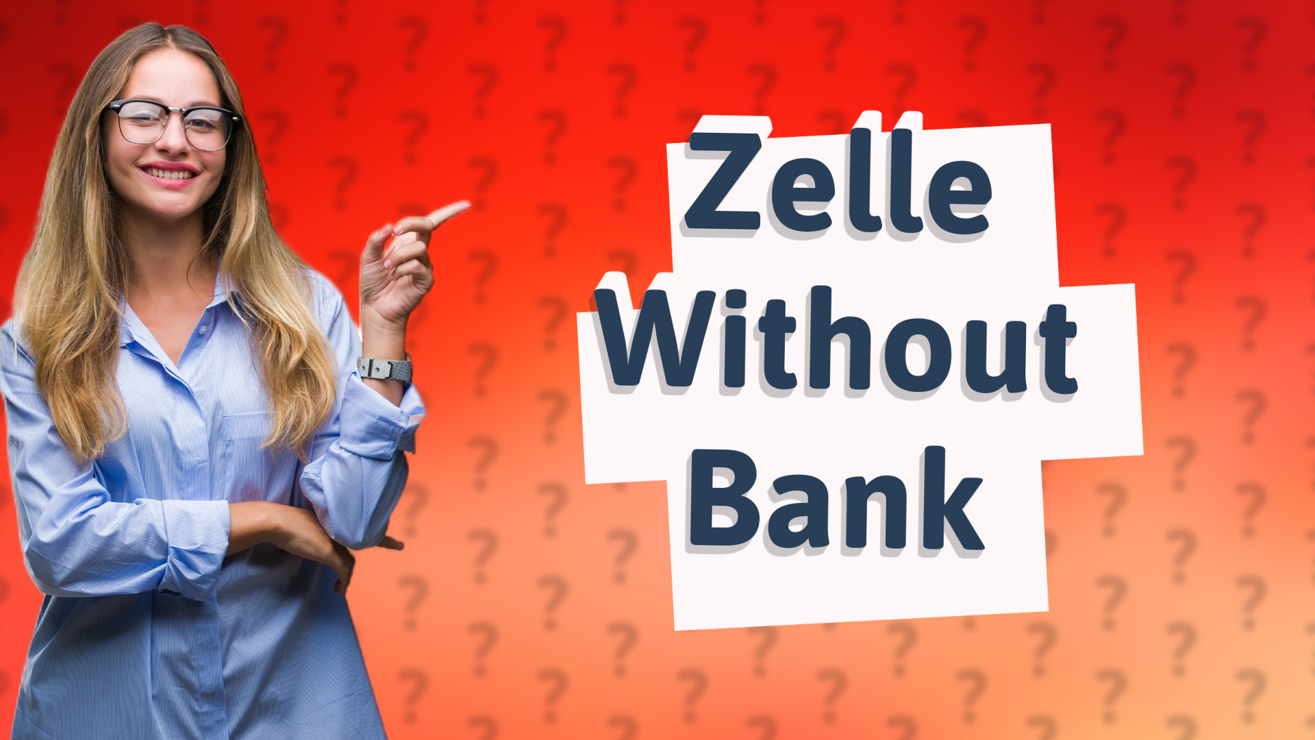 Zelle Without Bank
