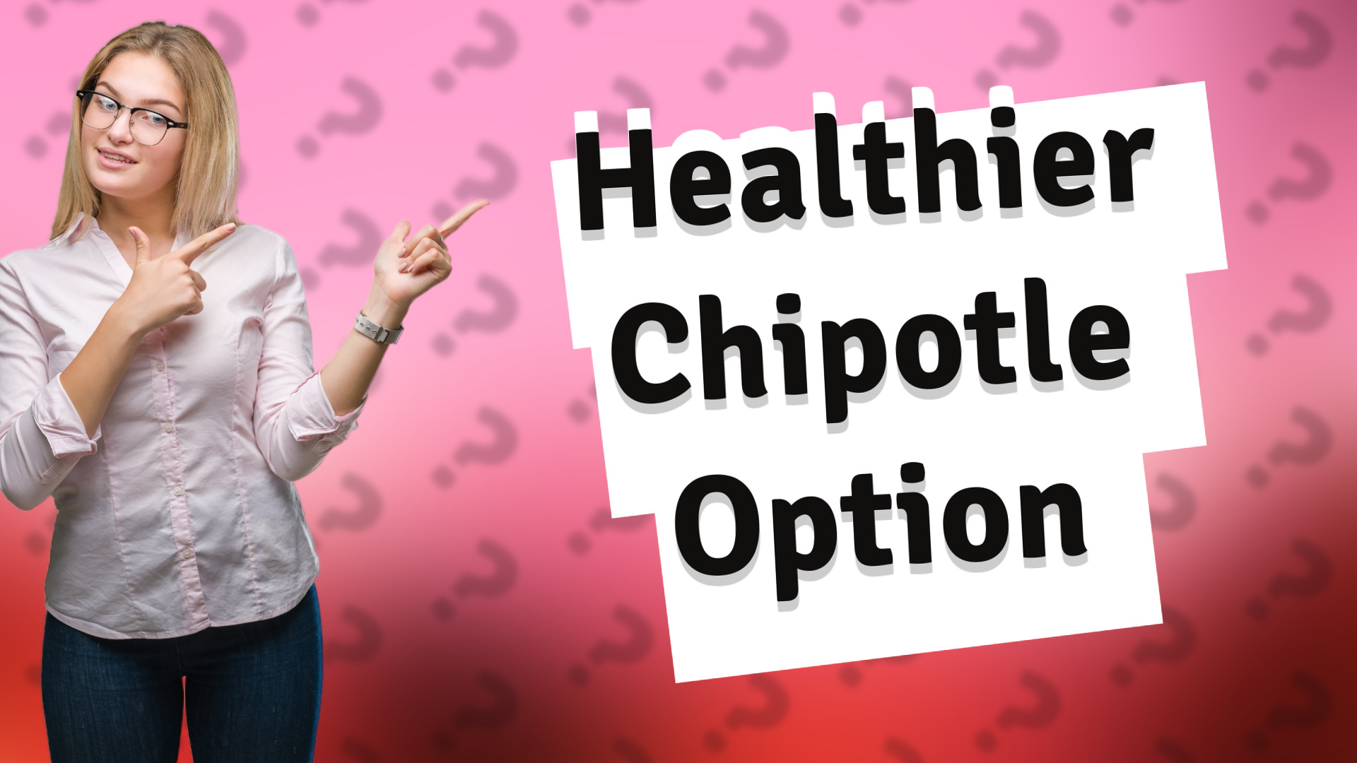 Healthier Chipotle Option
