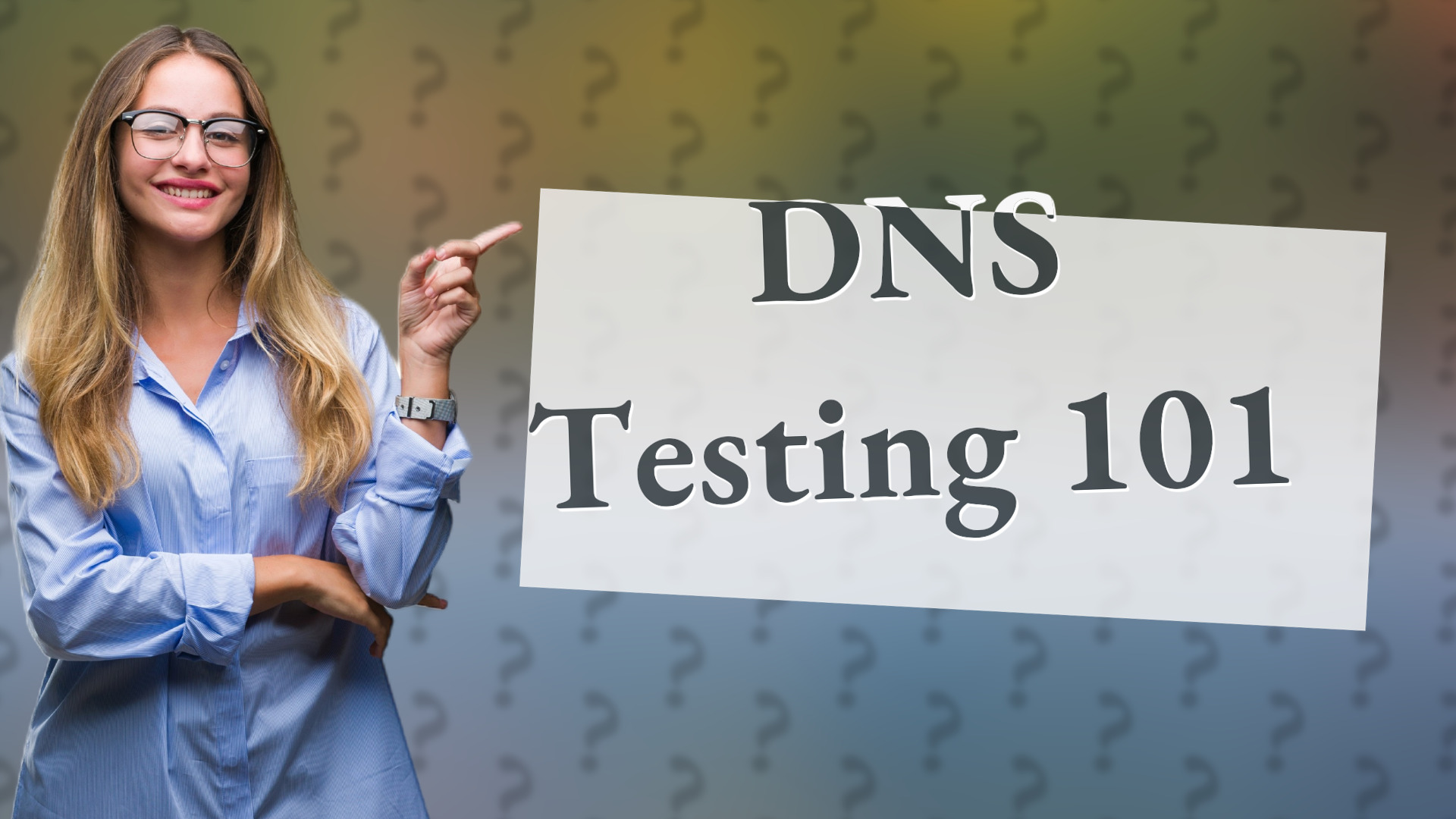 DNS Testing 101