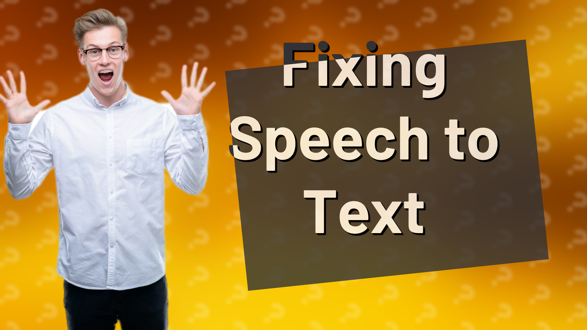 Fixing Speech to Text