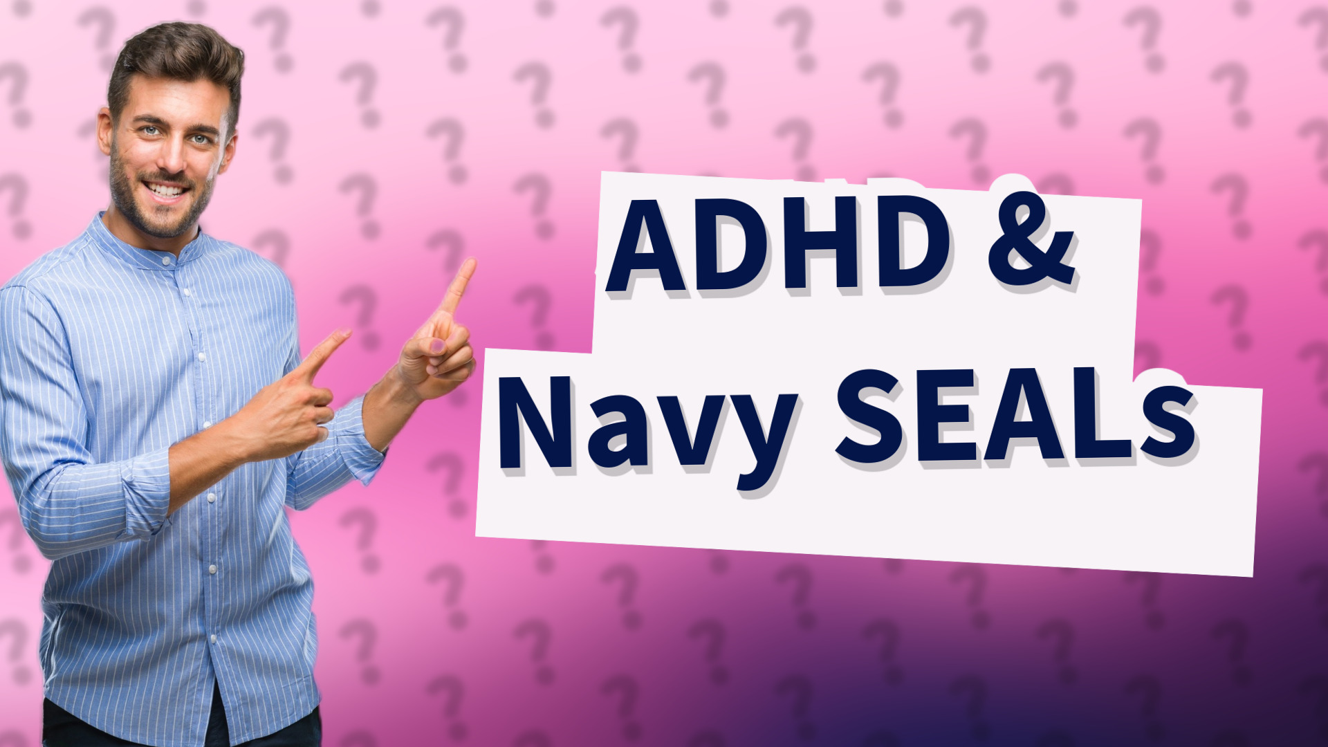 ADHD & Navy SEALs