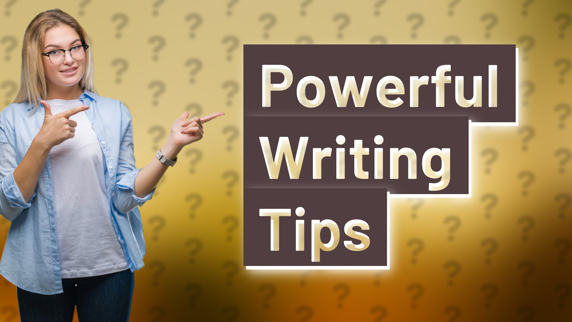 Powerful Writing Tips