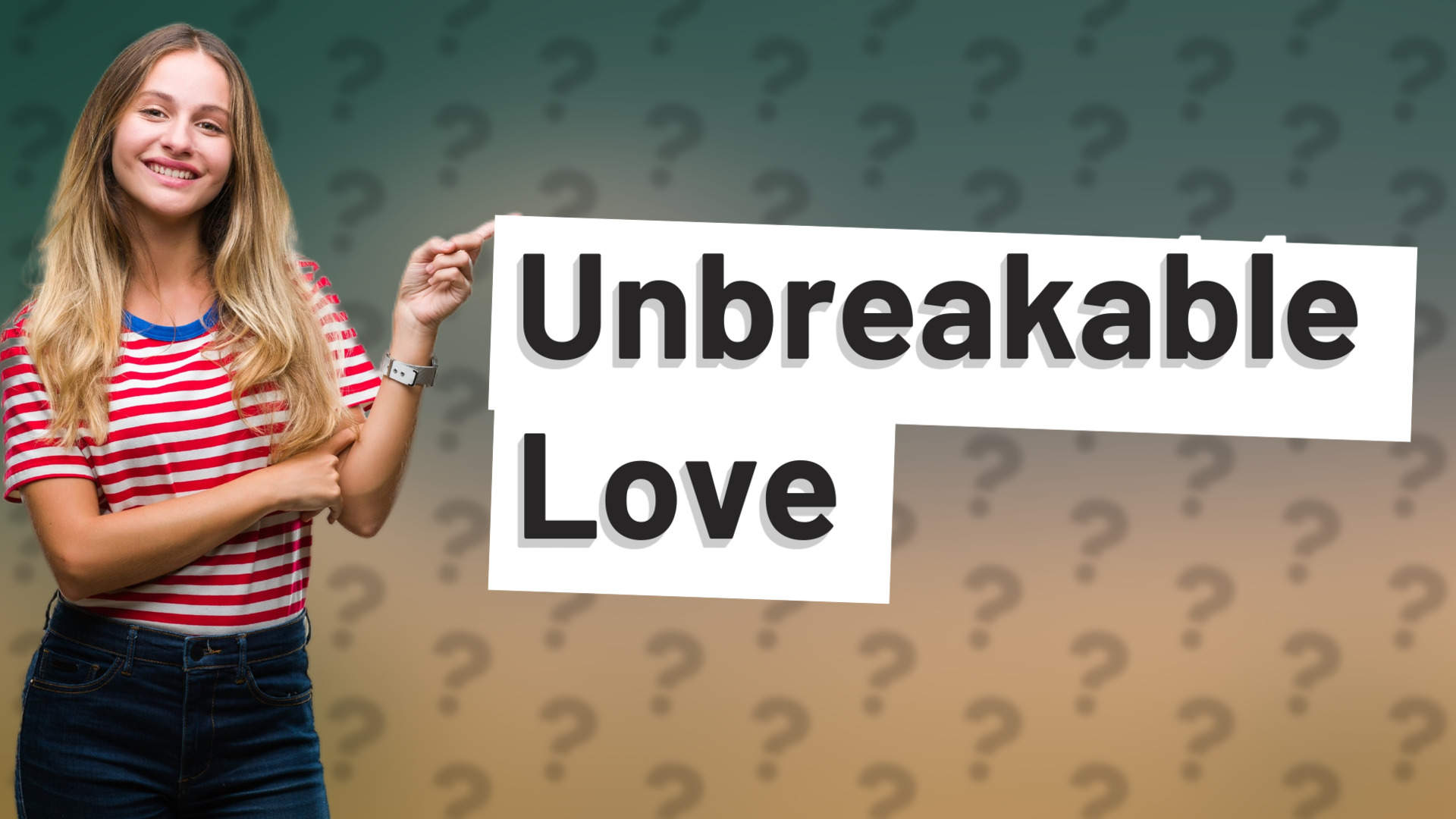 Unbreakable Love