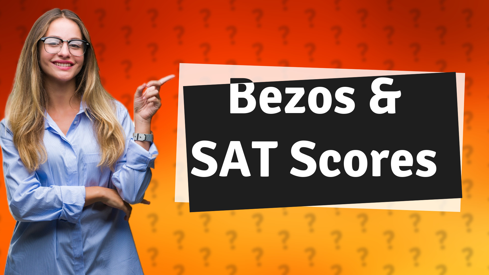 Bezos & SAT Scores