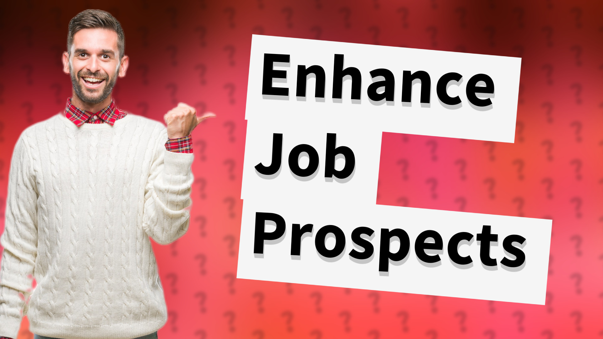 Enhance Job Prospects